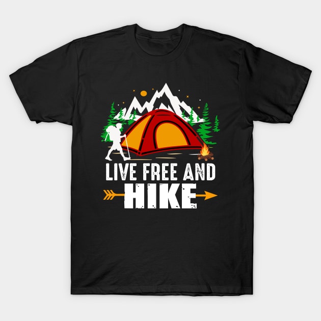 Live Free and Hike T-Shirt by busines_night